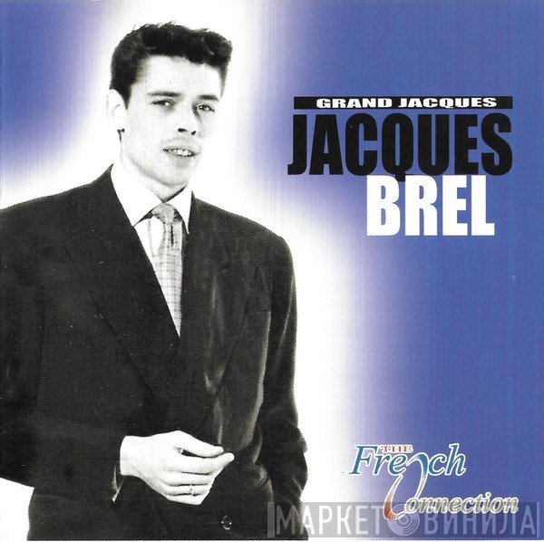 Jacques Brel  - Grand Jacques