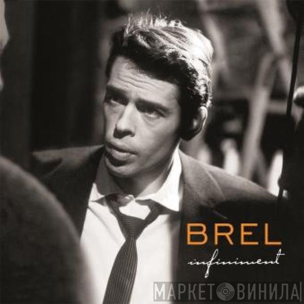 Jacques Brel  - Infiniment