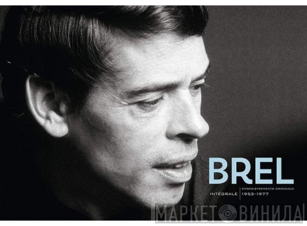 Jacques Brel  - Intégrale 1953 - 1977