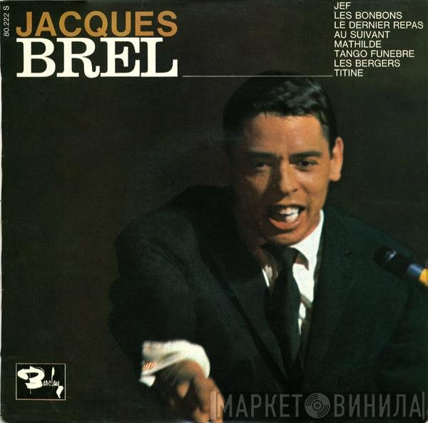 Jacques Brel  - Jacques Brel