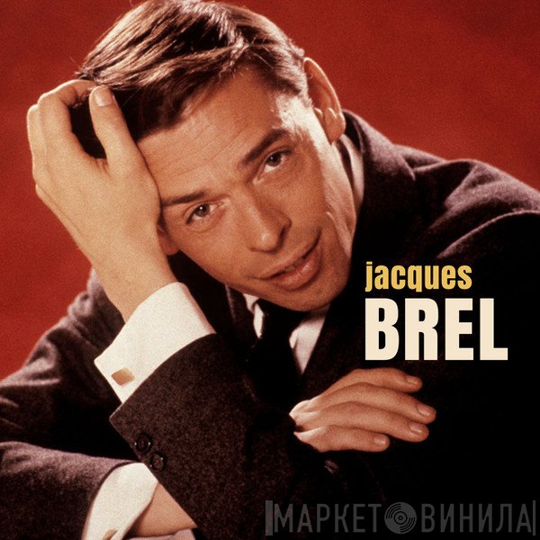 Jacques Brel  - Jacques Brel