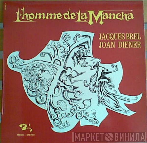 Jacques Brel, Joan Diener - L'Homme De La Mancha