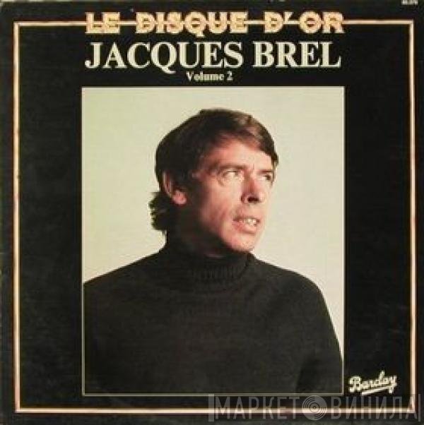 Jacques Brel - Le Disque D'or (Volume 2)