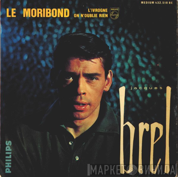 Jacques Brel  - Le Moribond
