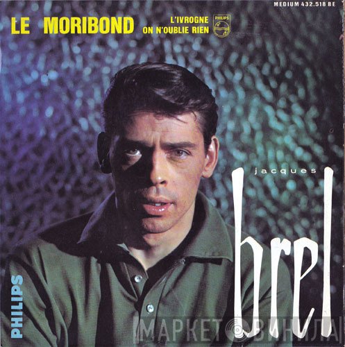Jacques Brel  - Le Moribond
