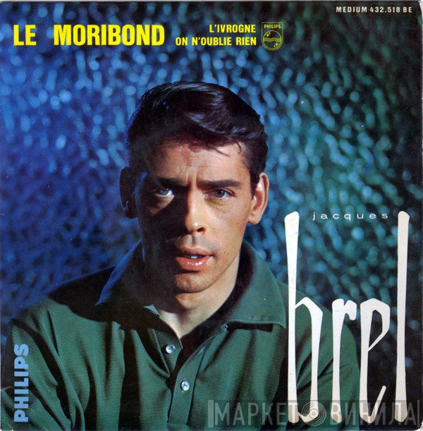 Jacques Brel  - Le Moribond