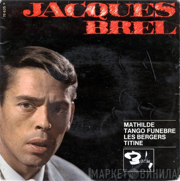 Jacques Brel  - Mathilde