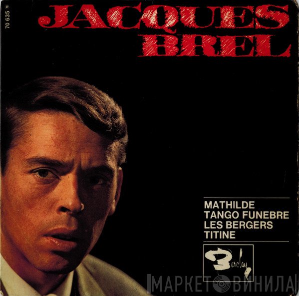 Jacques Brel  - Mathilde