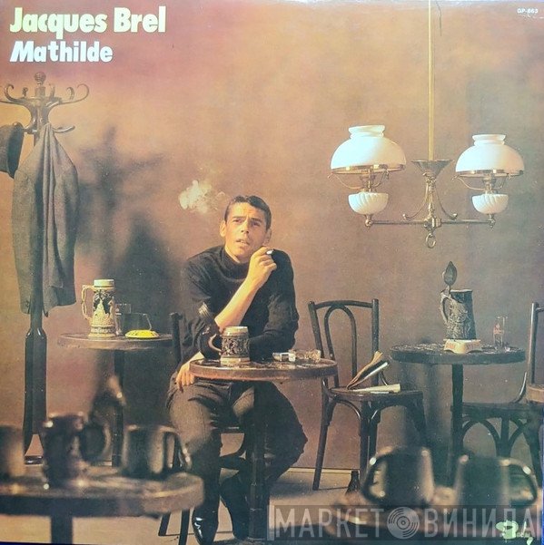 Jacques Brel  - Mathilde