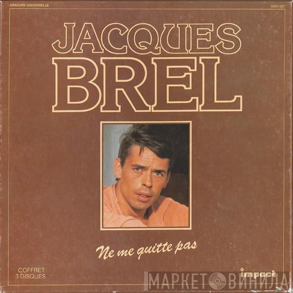 Jacques Brel  - Ne Me Quitte Pas