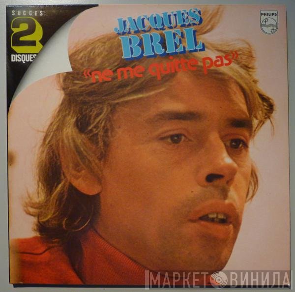 Jacques Brel - Ne Me Quitte Pas