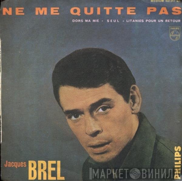 Jacques Brel  - Ne Me Quitte Pas