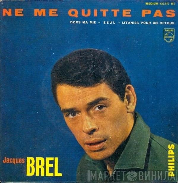Jacques Brel  - Ne Me Quitte Pas