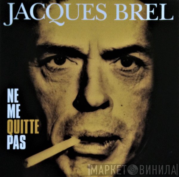 Jacques Brel - Ne Me Quitte Pas