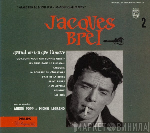 Jacques Brel  - Quand On N'A Que L'Amour - Avec Les Orchestres  André Popp Et Michel Legrand