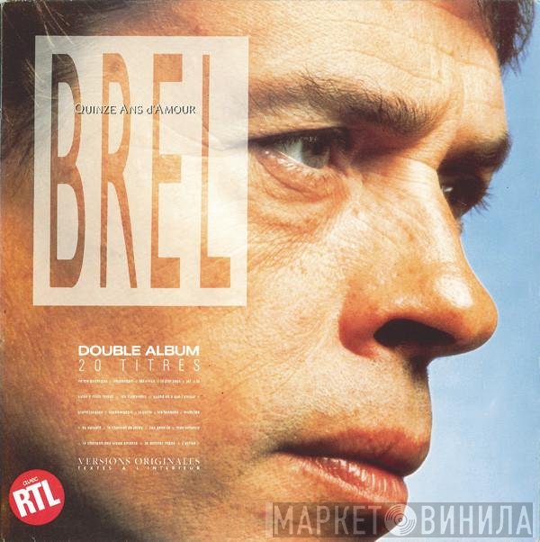Jacques Brel - Quinze Ans D'Amour