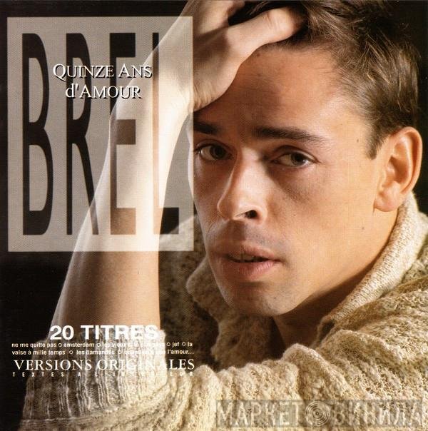 Jacques Brel - Quinze Ans D'Amour