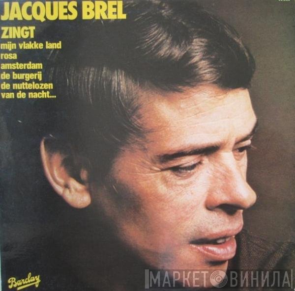 Jacques Brel  - Zingt