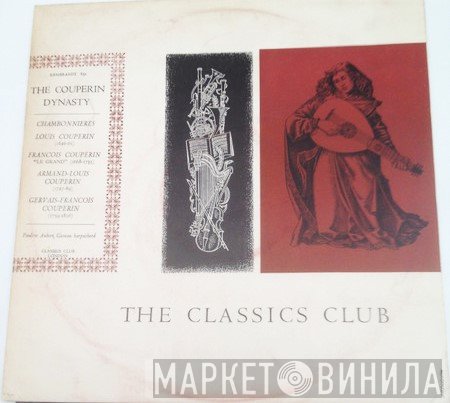 Jacques Champion de Chambonnières, Louis Couperin, François Couperin, Armand-Louis Couperin, Gervais-François Couperin - The Couperin Dynasty