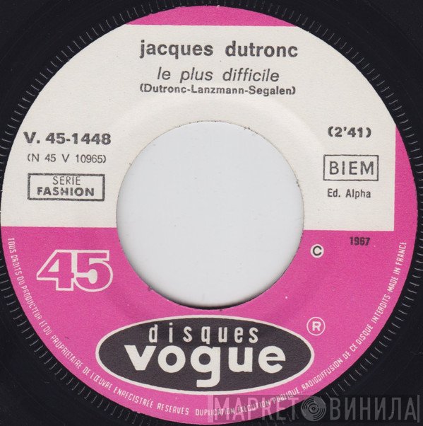 Jacques Dutronc  - Le Plus Difficile / Les Rois De La Réforme