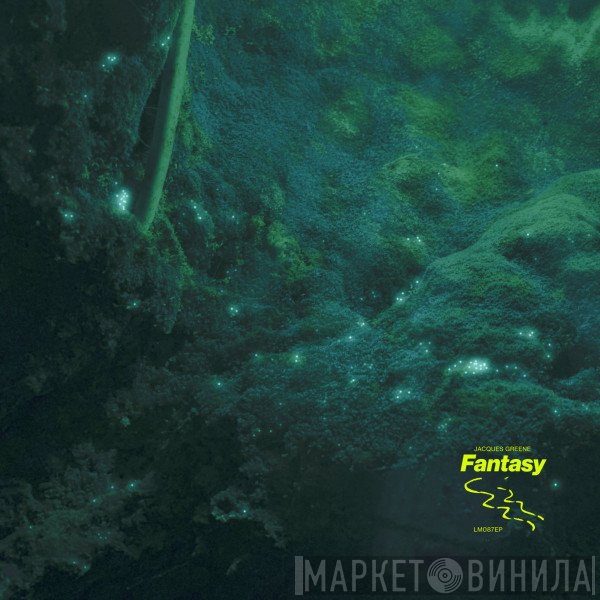 Jacques Greene  - Fantasy