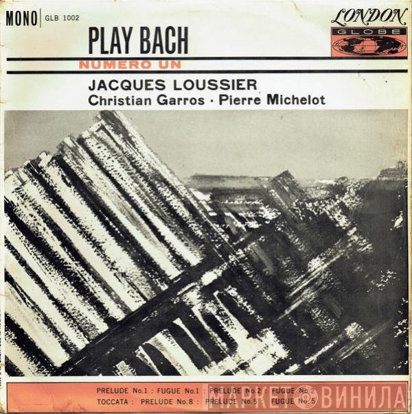 Jacques Loussier, Christian Garros, Pierre Michelot - Play Bach No. 1