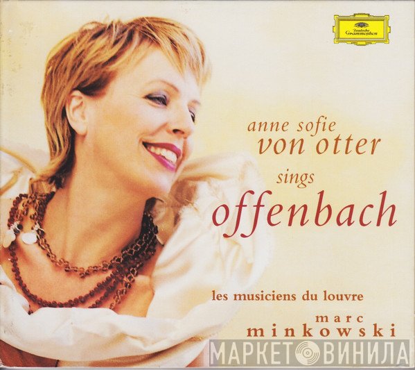 Jacques Offenbach / Anne Sofie Von Otter / Les Musiciens Du Louvre / Marc Minkowski  - Offenbach: Arias & Scenes