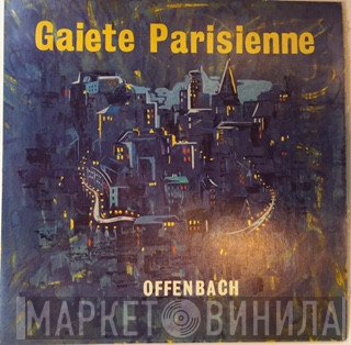 Jacques Offenbach - Gaiete Parisienne - Ballet
