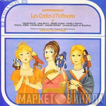 Jacques Offenbach, Geori Boué, Vina Bovy, Renée Doria, Fanely Revoil, Raoul Jobin, Louis Musy, André Pernet, Charles Soix, Bourvil, Chœurs Du Théâtre National De L'Opéra Comique, Orchestre Du Théâtre National De L'Opéra-Comique, André Cluytens - Les Contes D'Hoffmann - Extraits