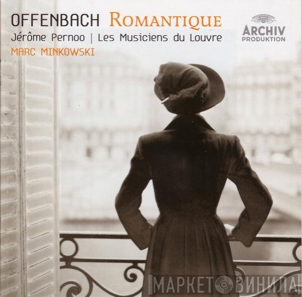 Jacques Offenbach - Jérôme Pernoo | Les Musiciens Du Louvre, Marc Minkowski  - Romantique