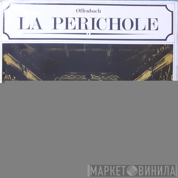 Jacques Offenbach - La Périchole