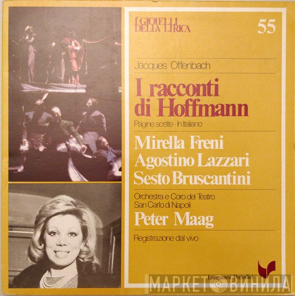 Jacques Offenbach - Mirella Freni - Agostino Lazzari - Sesto Bruscantini - Peter Maag  - I Racconti Di Hoffmann