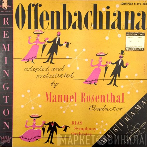 Jacques Offenbach, Radio-Symphonie-Orchester Berlin, Manuel Rosenthal  - Offenbachiana