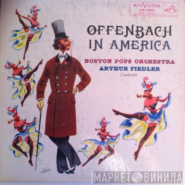 Jacques Offenbach, The Boston Pops Orchestra, Arthur Fiedler  - Offenbach In America
