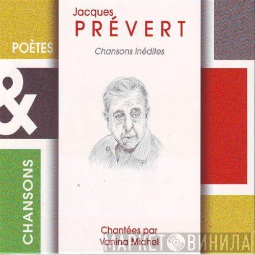Jacques Prévert Chanté Par Vanina Michel  - Chansons Inédites