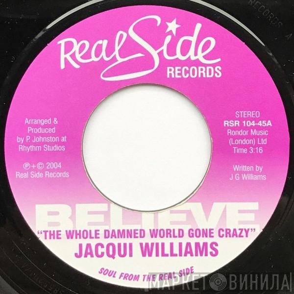 Jacqui Williams - The Whole Damned World Gone Crazy