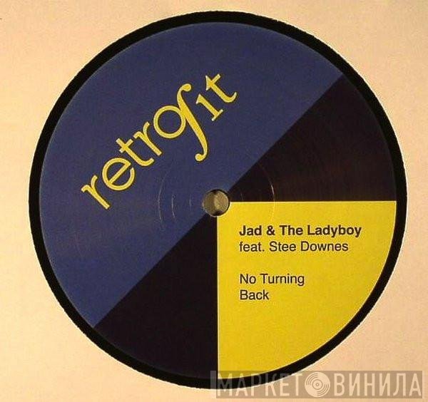 Jad &amp; The Ladyboy, Stee Downes - No Turning Back