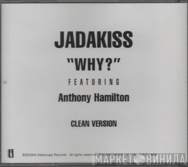 Jadakiss Featuring Anthony Hamilton  - Why?