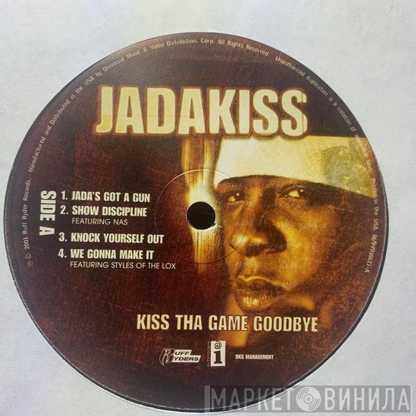 Jadakiss  - Kiss Tha Game Goodbye