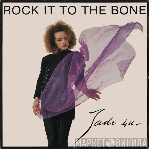 Jade 4U - Rock It To The Bone