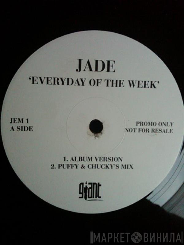 Jade  - Everyday Of The Week
