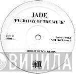 Jade  - Everyday Of The Week
