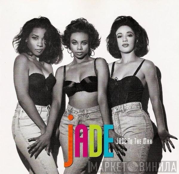 Jade  - Jade To The Max