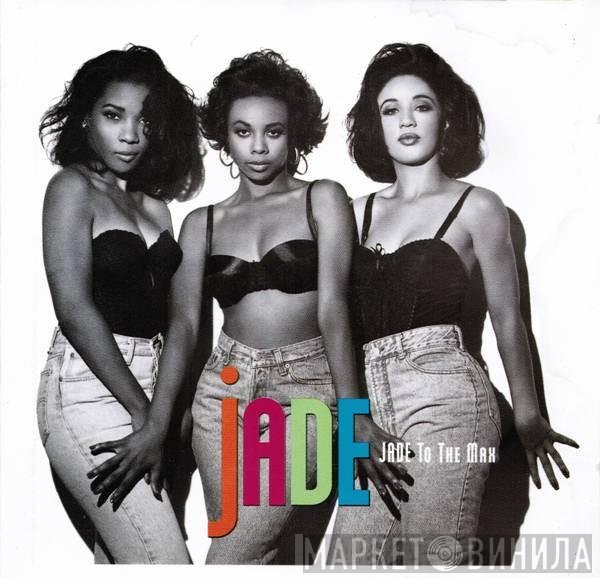 Jade  - Jade To The Max