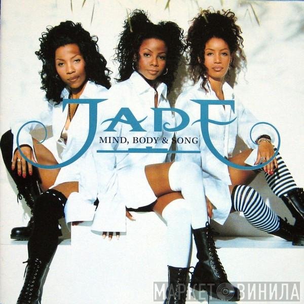 Jade  - Mind, Body & Song