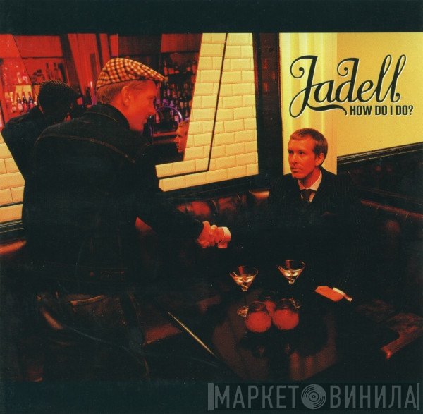 Jadell - How Do I Do?