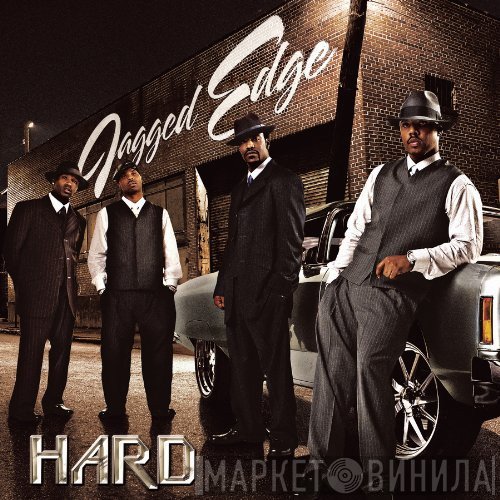 Jagged Edge   - Hard