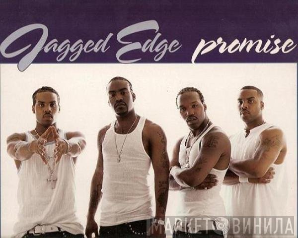 Jagged Edge  - Promise