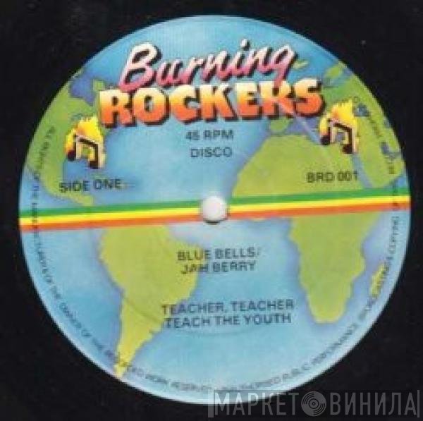 Jah Berry, Blue Bells - Teacher, Teacher Teach The Youth / Golden Rule
