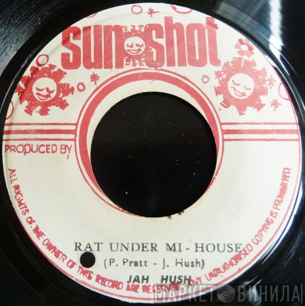 Jah Hush - Rat Under Mi - House / Bat In A Mi - House